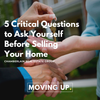 5 Critical Questions to Ask Yourself Before Selling Your House in Calgary